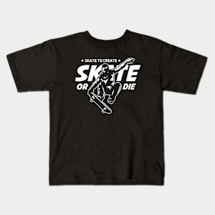 Skate or Die Kids T-Shirt